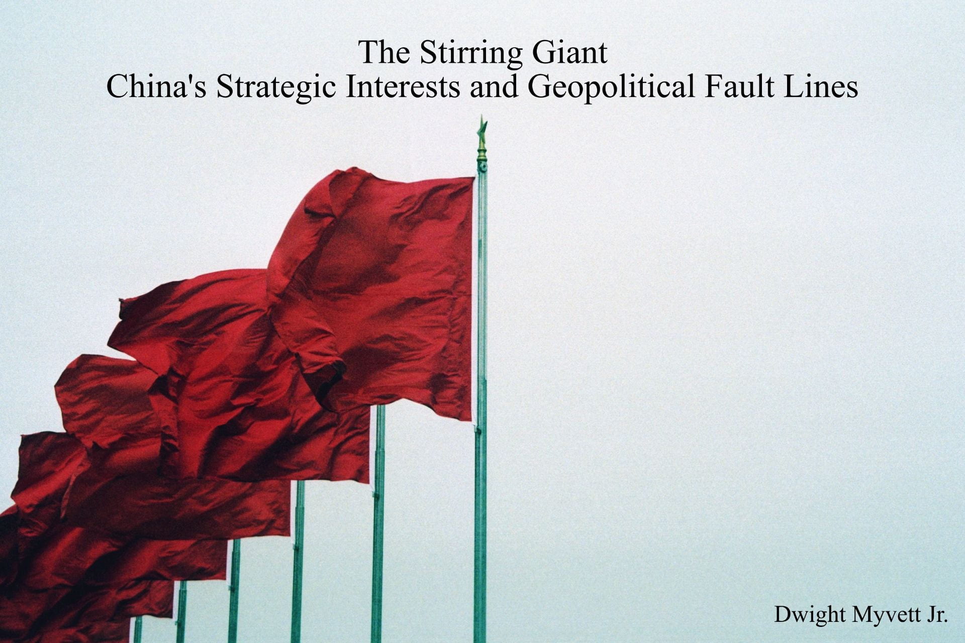 The Stirring Giant: China's Strategic Interests and Geopolitical Fault Lines