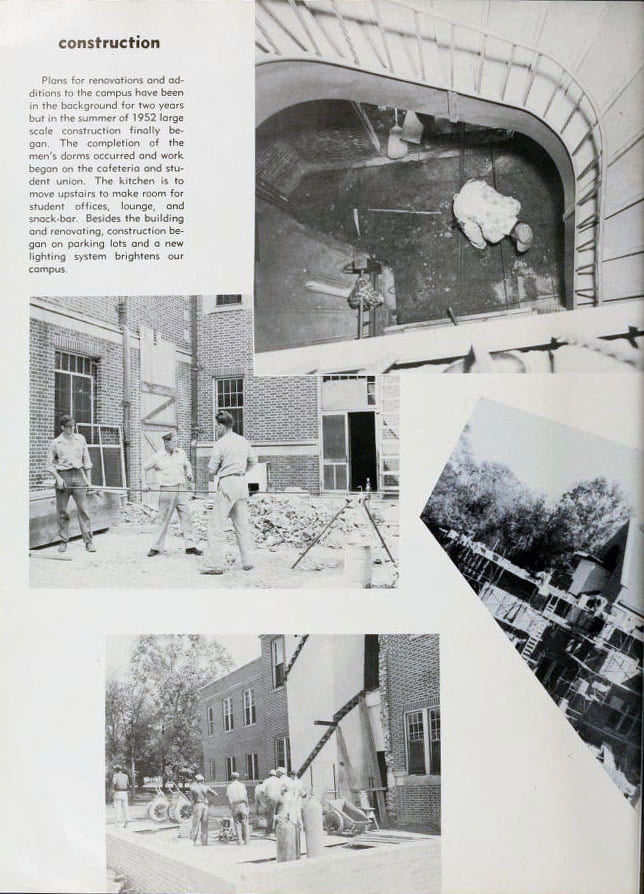 The 1953 yearbook chronicles the renovation of Newell . . . 